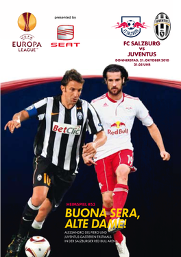 Buona Sera, Alte Dame! Alessandro Del Piero Und Juventus Gastieren Erstmals in Der Salzburger Red Bull Arena