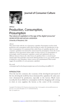 Production, Consumption, Prosumption the Nature of Capitalism in the Age of the Digital ‘Prosumer’ GEORGE RITZER and NATHAN JURGENSON University of Maryland, USA