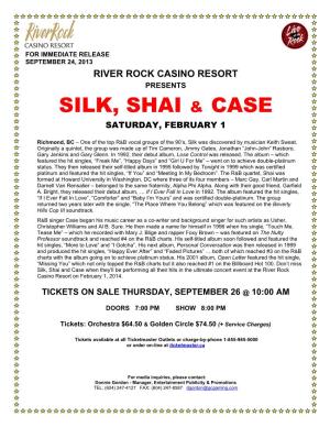 Silk, Shai & Case
