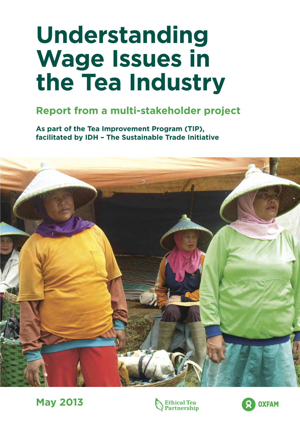 Understanding Wage Issues in the Tea Industry Report from a Multi-Stakeholder Project