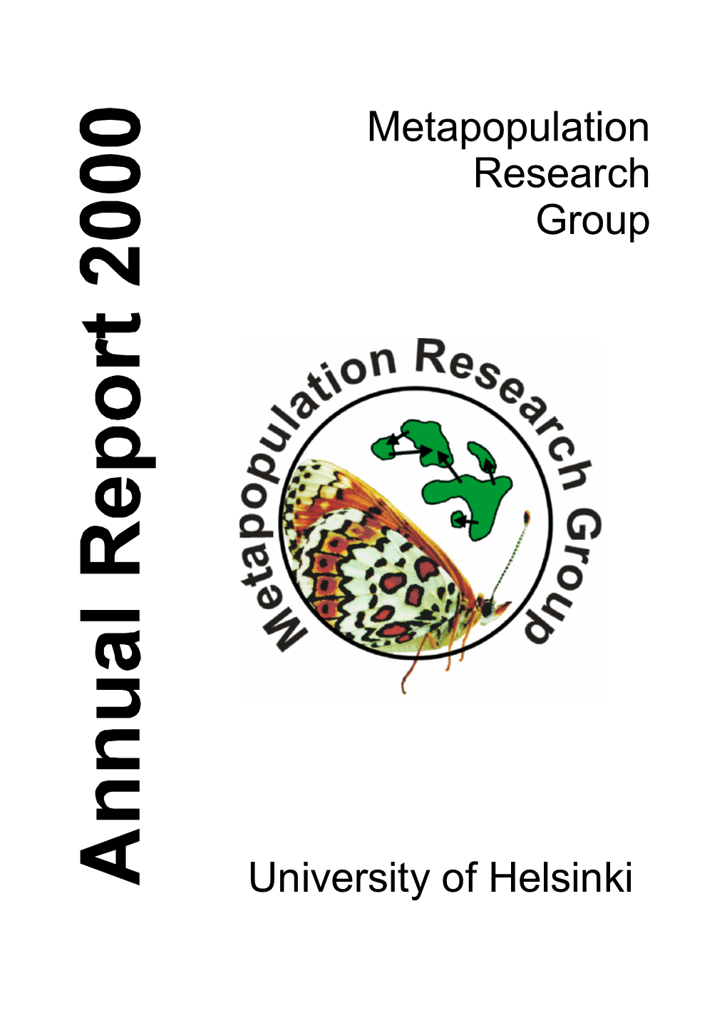 Metapopulation Research Group University of Helsinki