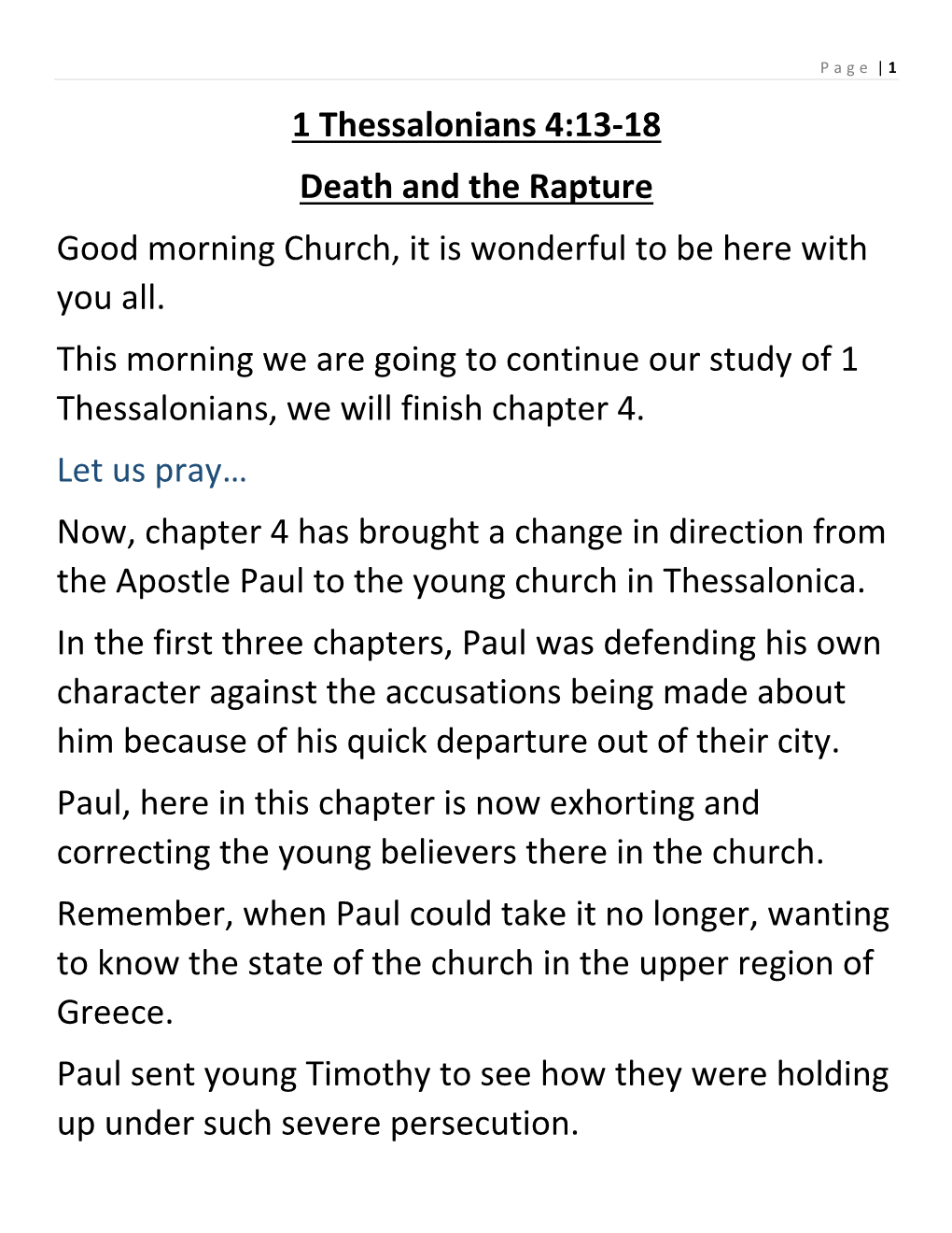 1 Thessalonians 4:13-18 Death and the Rapture Good Morning Church, It Is Wonderful to Be Here with You All. This Morning We