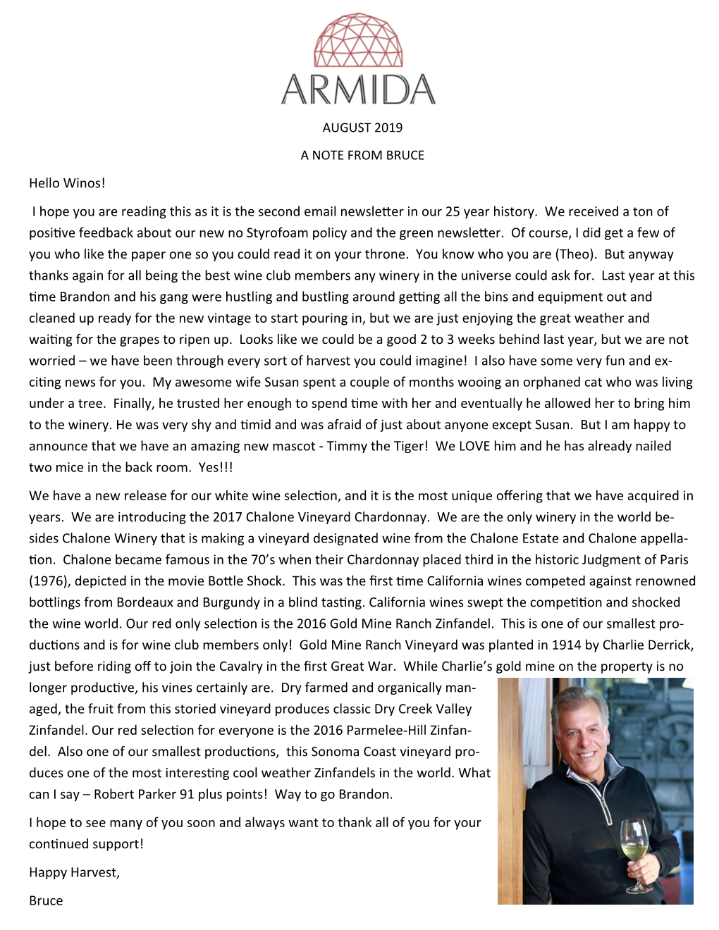 AUGUST 2019 a NOTE from BRUCE Hello Winos! I Hope You Are Reading This As It Is the Second Email Newsle�Er in Our 25 Year History