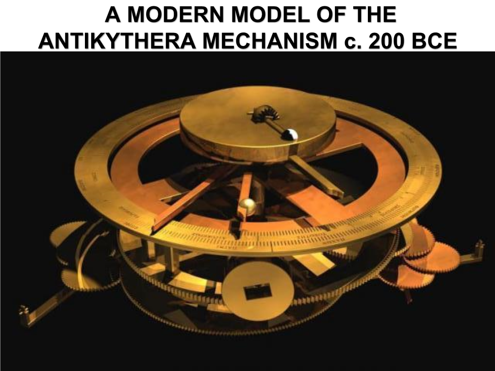 A MODERN MODEL of the ANTIKYTHERA MECHANISM C