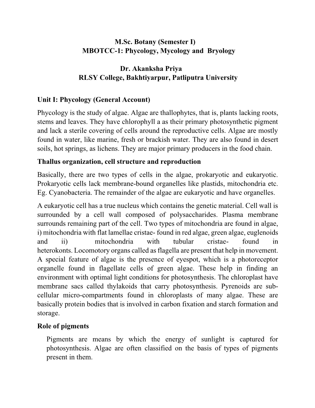 MBOTCC-1: Phycology, Mycology and Bryology Dr. Akanksha Priya RLSY