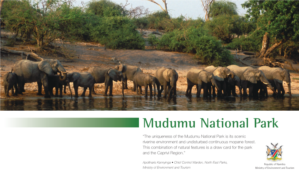 Mudumu National Park “The Uniqueness of the Mudumu National Park Is Its Scenic Riverine Environment and Undisturbed Continuous Mopane Forest