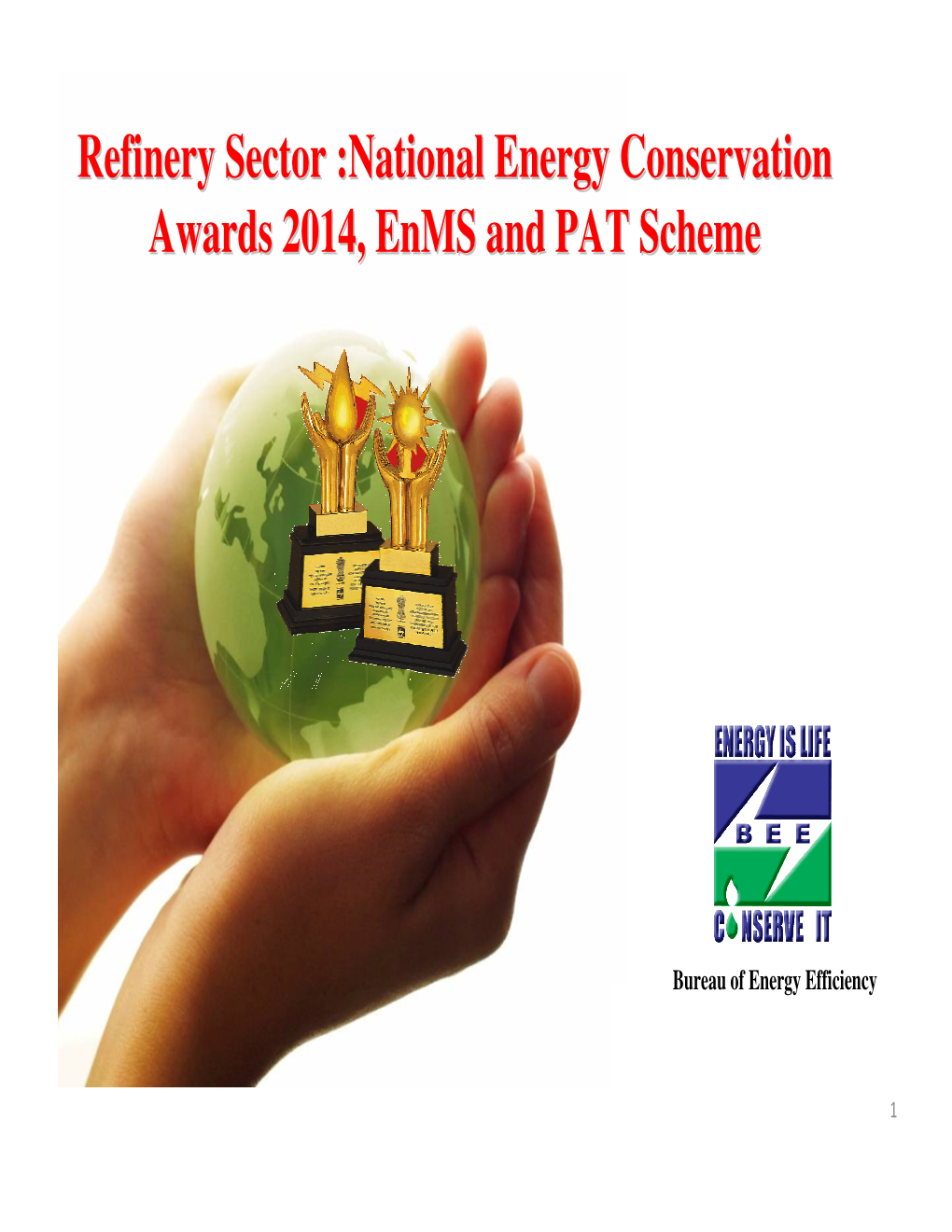 National Energy Conservation Awards 2014, Enms and PAT Scheme