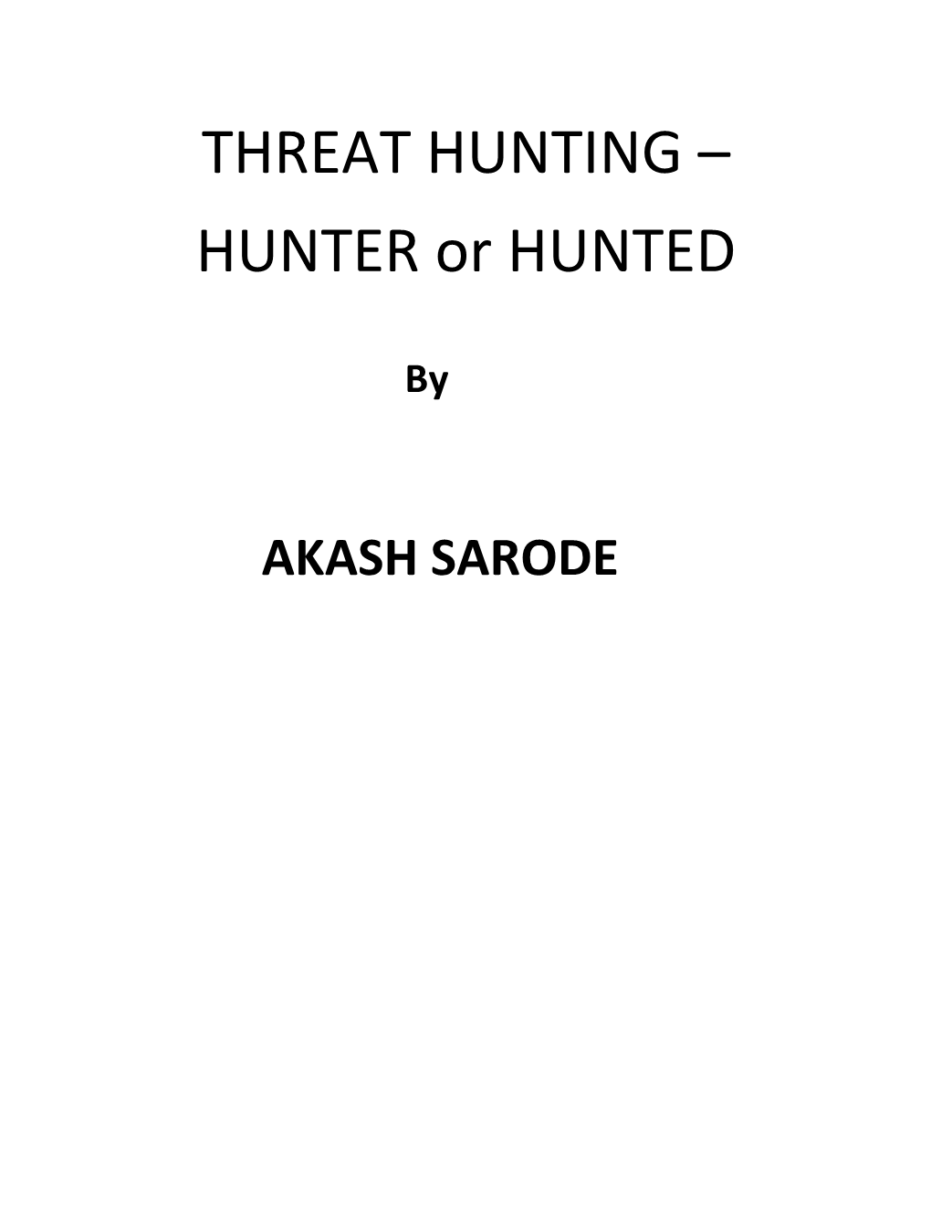 THREAT HUNTING – HUNTER Or HUNTED