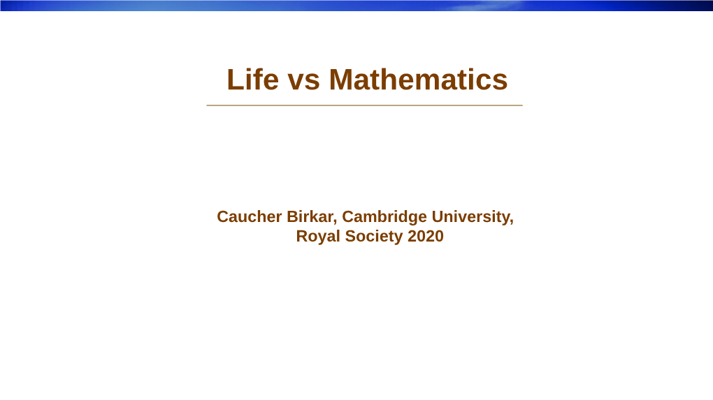 Life Vs Mathematics, Public Talk at the Royal Society, 2020