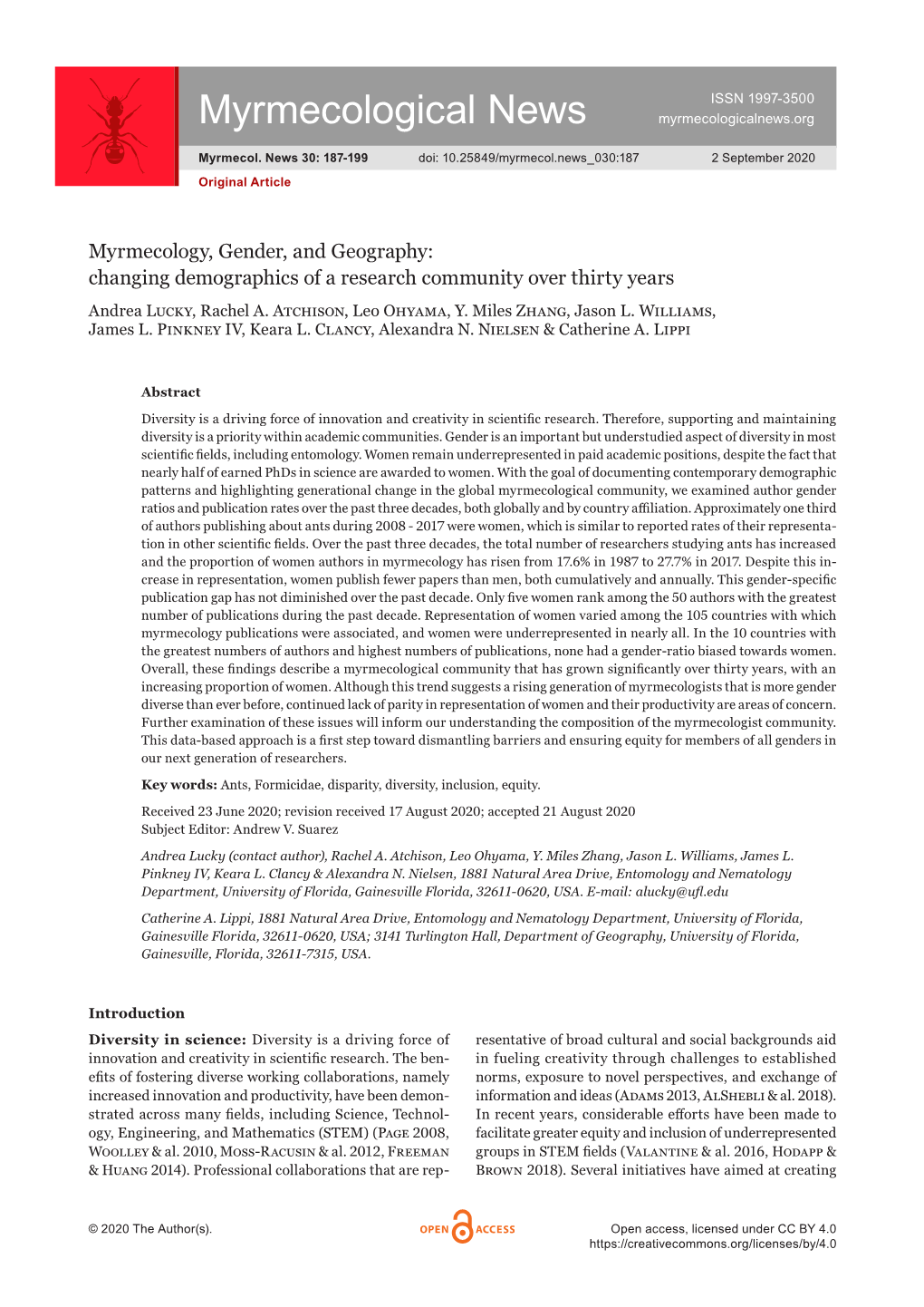 Myrmecology, Gender, and Geography: Changing Demographics of a Research Community Over Thirty Years Andrea Lucky, Rachel A