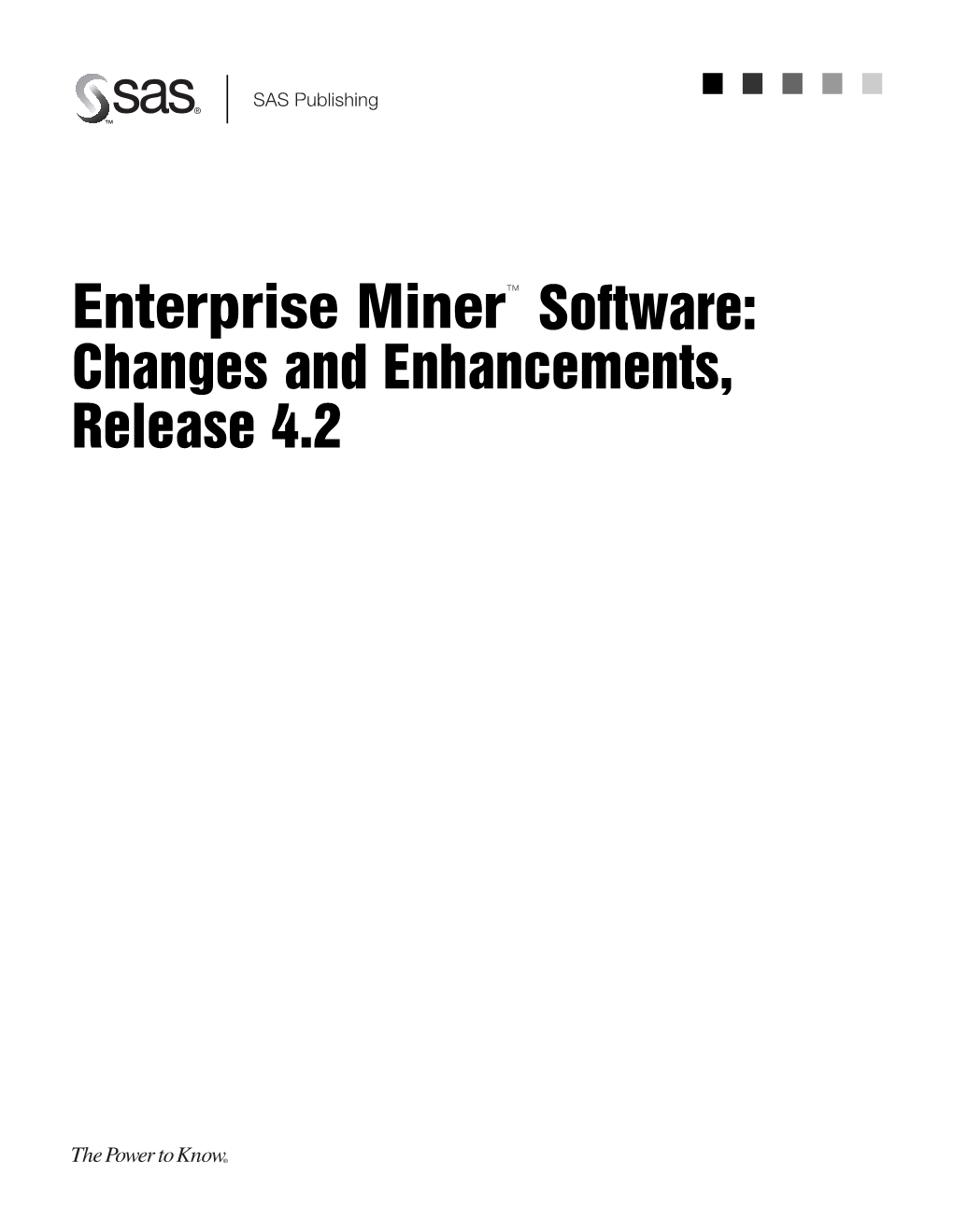 Enterprise Miner™ Software: Changes and Enhancements, Release 4.2