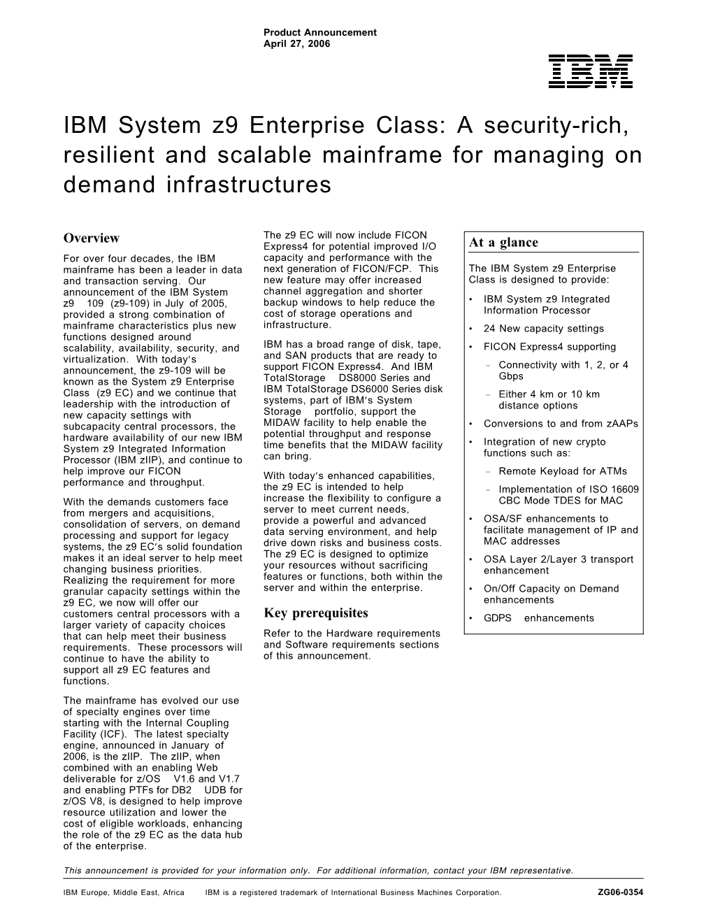 IBM System Z9 Enterprise Class: a Security-Rich, Resilient and Scalable Mainframe for Managing on Demand Infrastructures