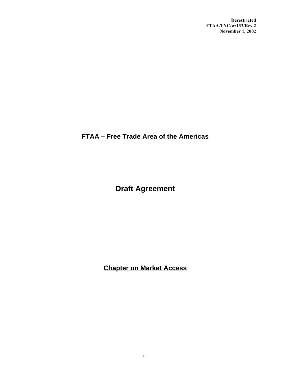 FTAA.TNC/W/133/Rev.2 1 November 2002 Second FTAA Draft Agreement