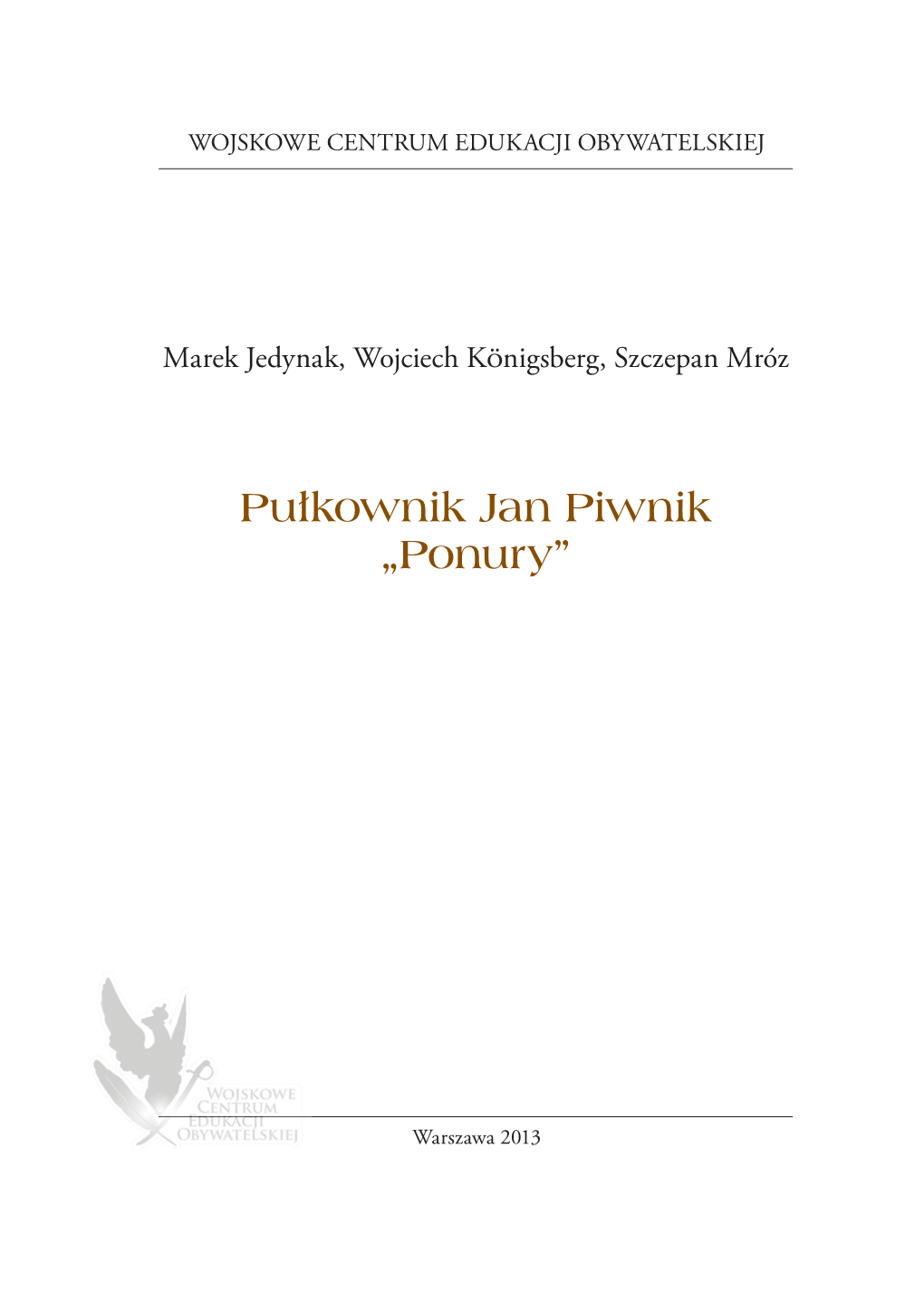 Pułkownik Jan Piwnik „Ponury”