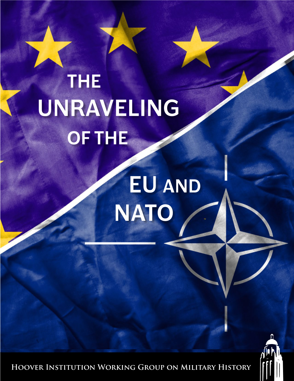 Unraveling Eu and Nato