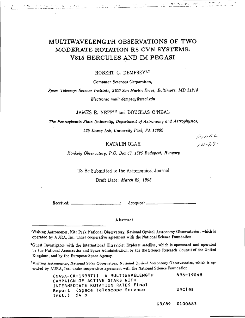 Multiwavelength Observations of Two V815