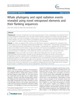 Whale Phylogeny and Rapid Radiation Events Revealed Using Novel Retroposed Elements and Their Flanking Sequences Zhuo Chen, Shixia Xu, Kaiya Zhou and Guang Yang*