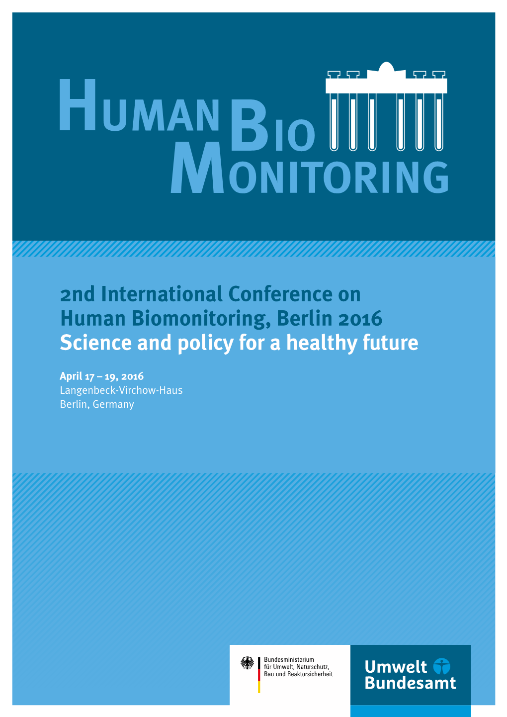 2Nd International Conference on Human Biomonitoring, Berlin 2016 Science and Policy for a Healthy Future