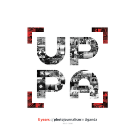 5 Years of Photojournalism in Uganda 2012 - 2016