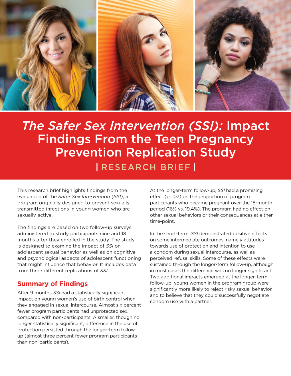 The Safer Sex Intervention (SSI): Impact Findings from the Teen Pregnancy Prevention Replication Study RESEARCH BRIEF