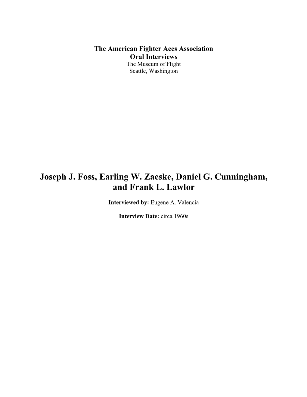 Joseph J. Foss, Earling W. Zaeske, Daniel G. Cunningham, and Frank L