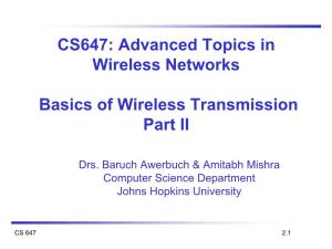 CS647: Advanced Topics in Wireless Networks Basics