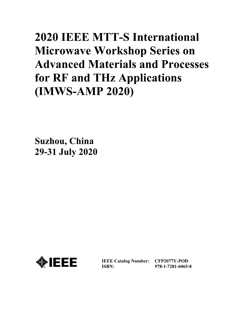 2020 IEEE MTT-S International Microwave Workshop Series on Advanced Materials and Processes for RF and Thz Applications