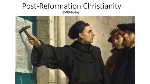 Post-Reformation Christianity 1500-Today