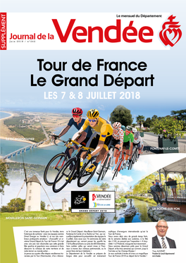 Tour De France 2018 Au Départ De La Vendée ! De La Vendée L’ÉPINE ÎLE DE NOIRMOUTIER 09:20 / 11:00 LA GUÉRINIÈRE