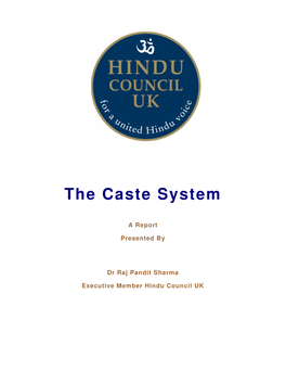The Caste System Or Varnashram Has Been One of the Most Distorted