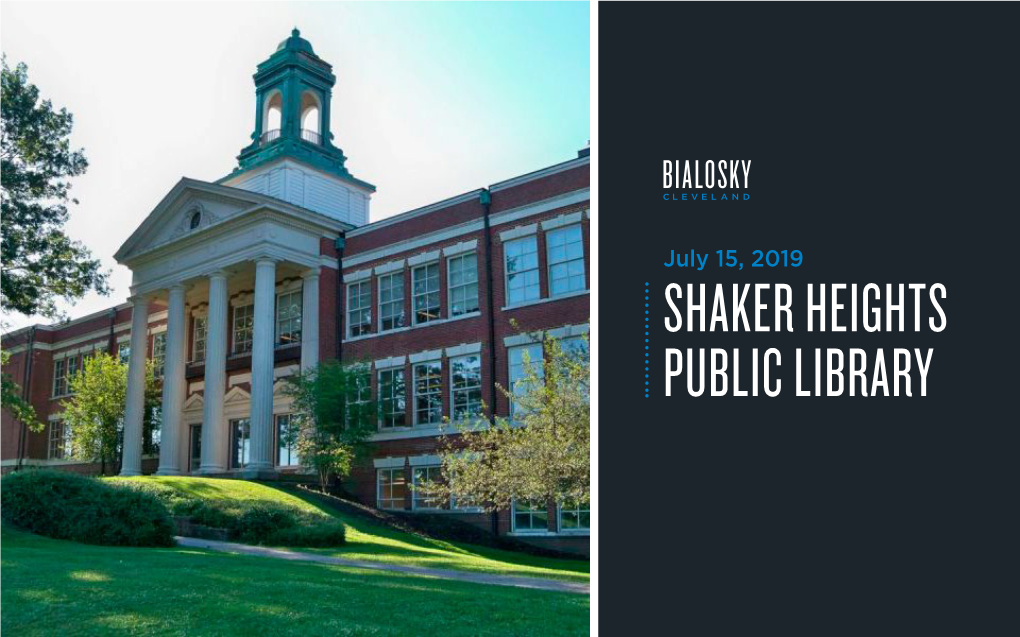 July 15, 2019 SHAKER HEIGHTS PUBLIC LIBRARY LIBRARIES WERE