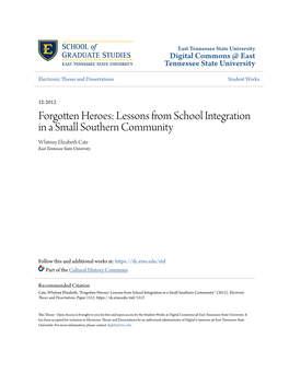 Forgotten Heroes: Lessons from School Integration in a Small Southern Community Whitney Elizabeth Cate East Tennessee State University