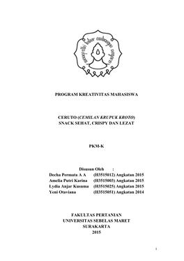 PROGRAM KREATIVITAS MAHASISWA CERUTO (CEMILAN KRUPUK KROTO) SNACK SEHAT, CRISPY DAN LEZAT PKM-K Disusun Oleh : Decha Permata