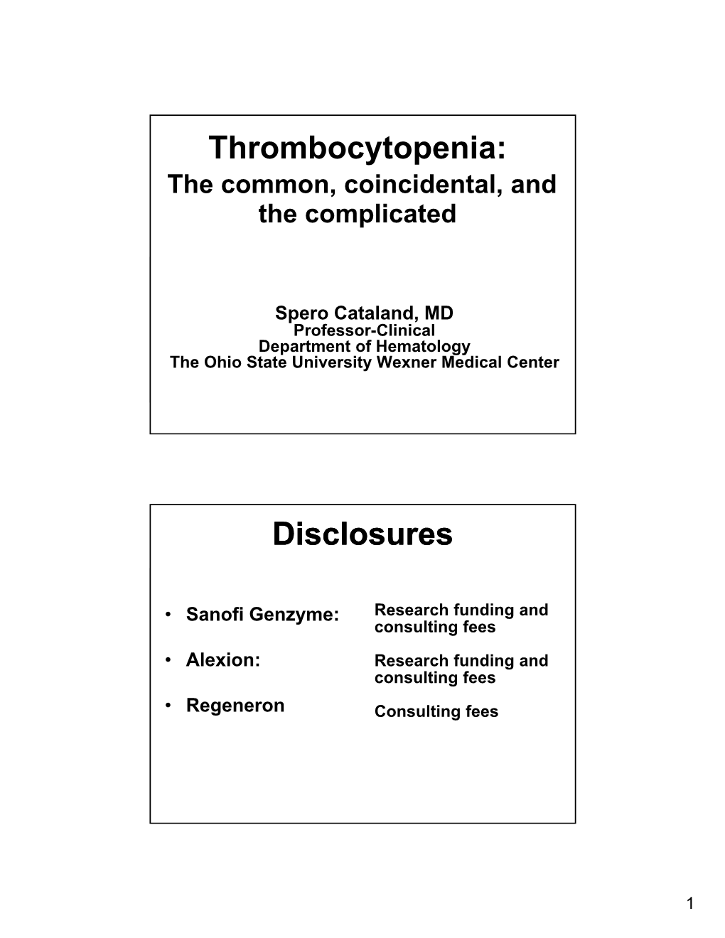 Thrombocytopenia: Disclosures