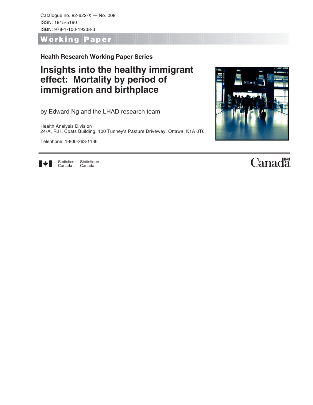 Mortality by Period of Immigration and Birthplace by Edward Ng and the LHAD Research Team