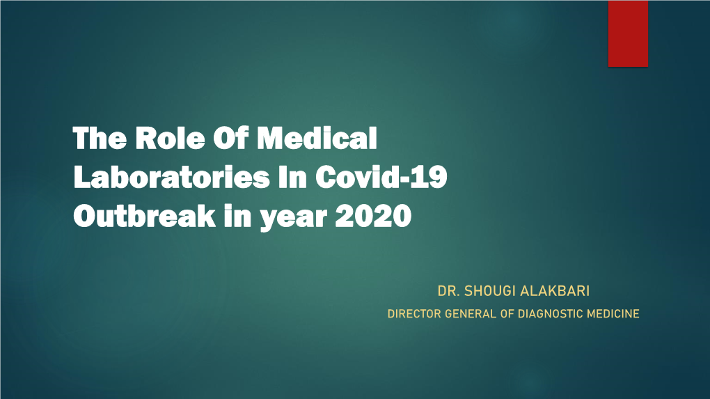 The Rule of Medical Laboratories in Covid-19 Outbreak