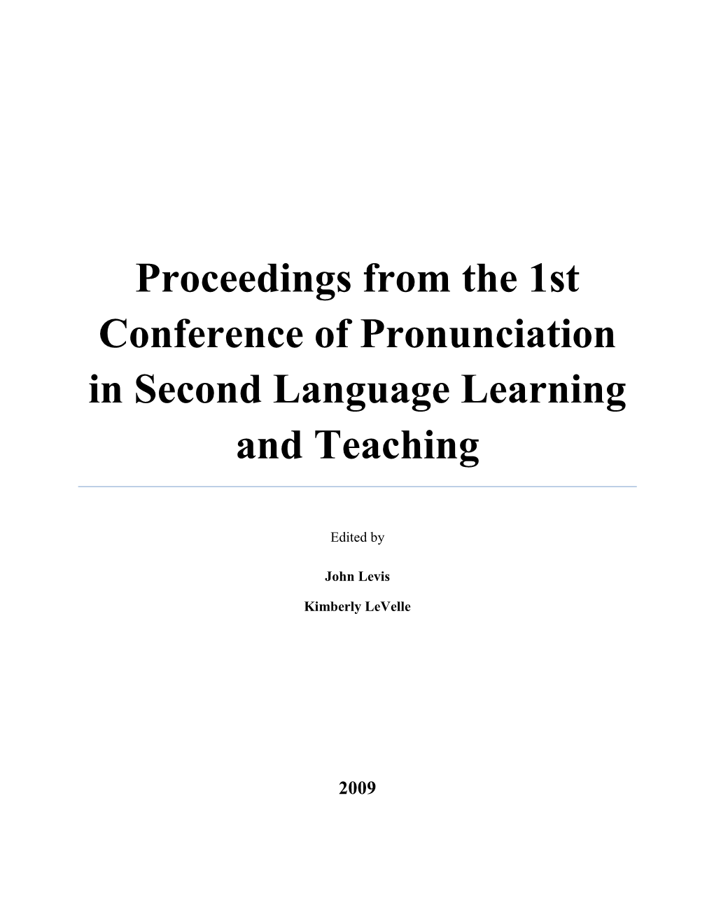 Proceedings from the 1St Conference of Pronunciation in Second Language Learning and Teaching