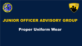 JOAG Proper Uniform Wear Presentation