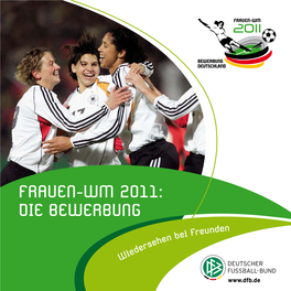 FRAUEN-WM 2011: DIE BEWERBUNG Unden Bei Fre Hen Rse Ede Wi 11 GRÜNDE FÜR 2011