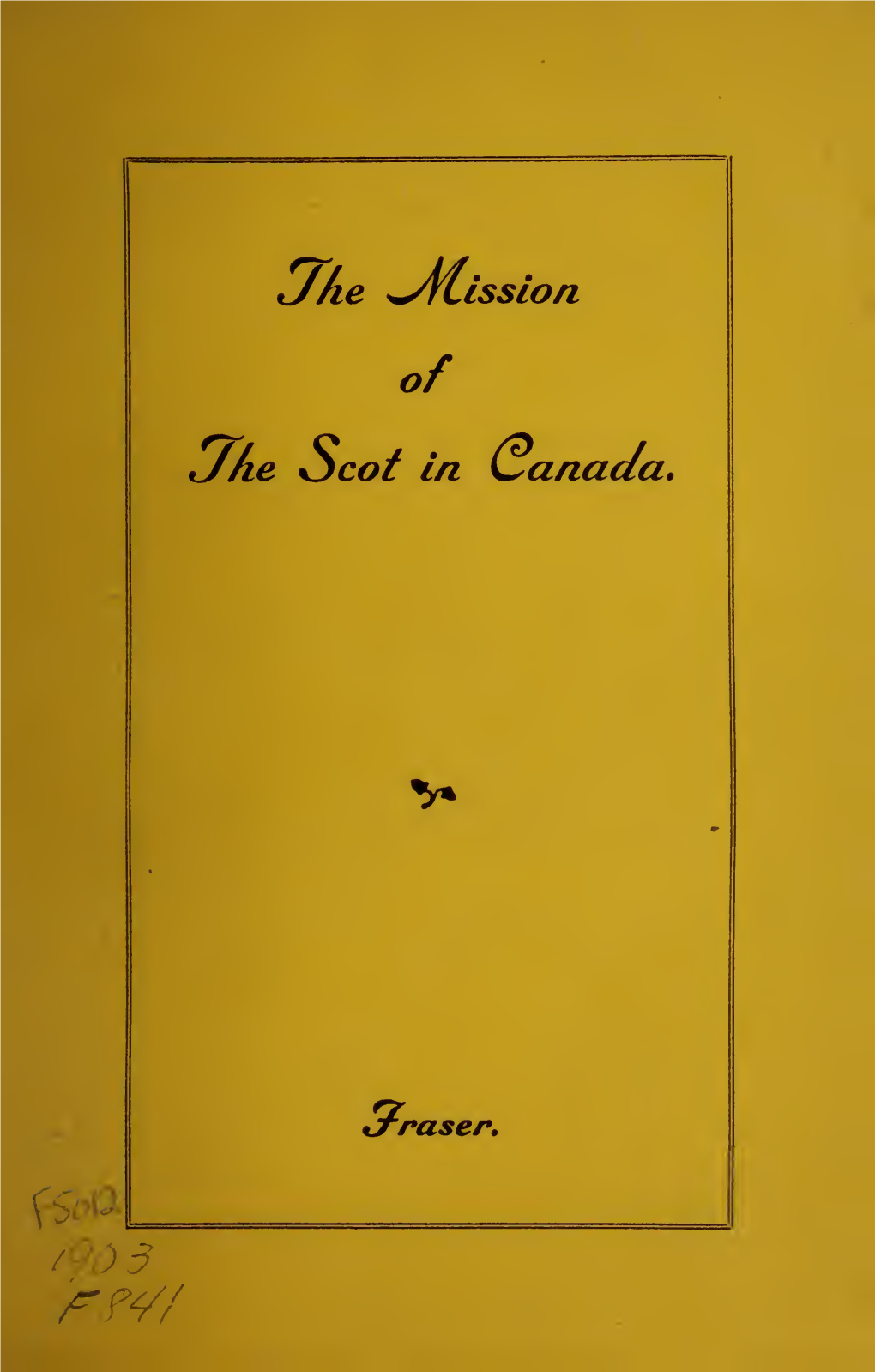 The Mission of the Scot in Canada