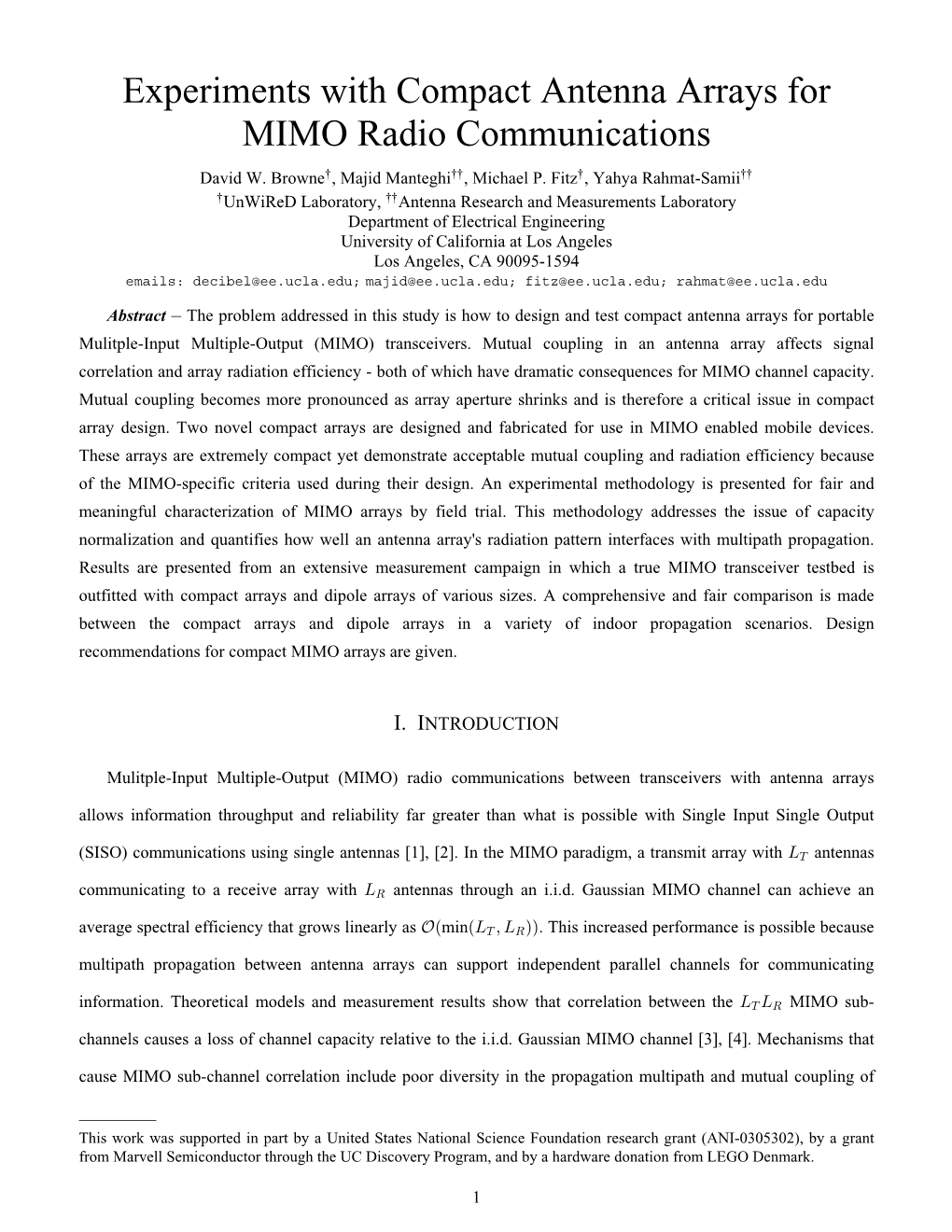 Experiments with Compact Antenna Arrays for MIMO Radio Communications David W