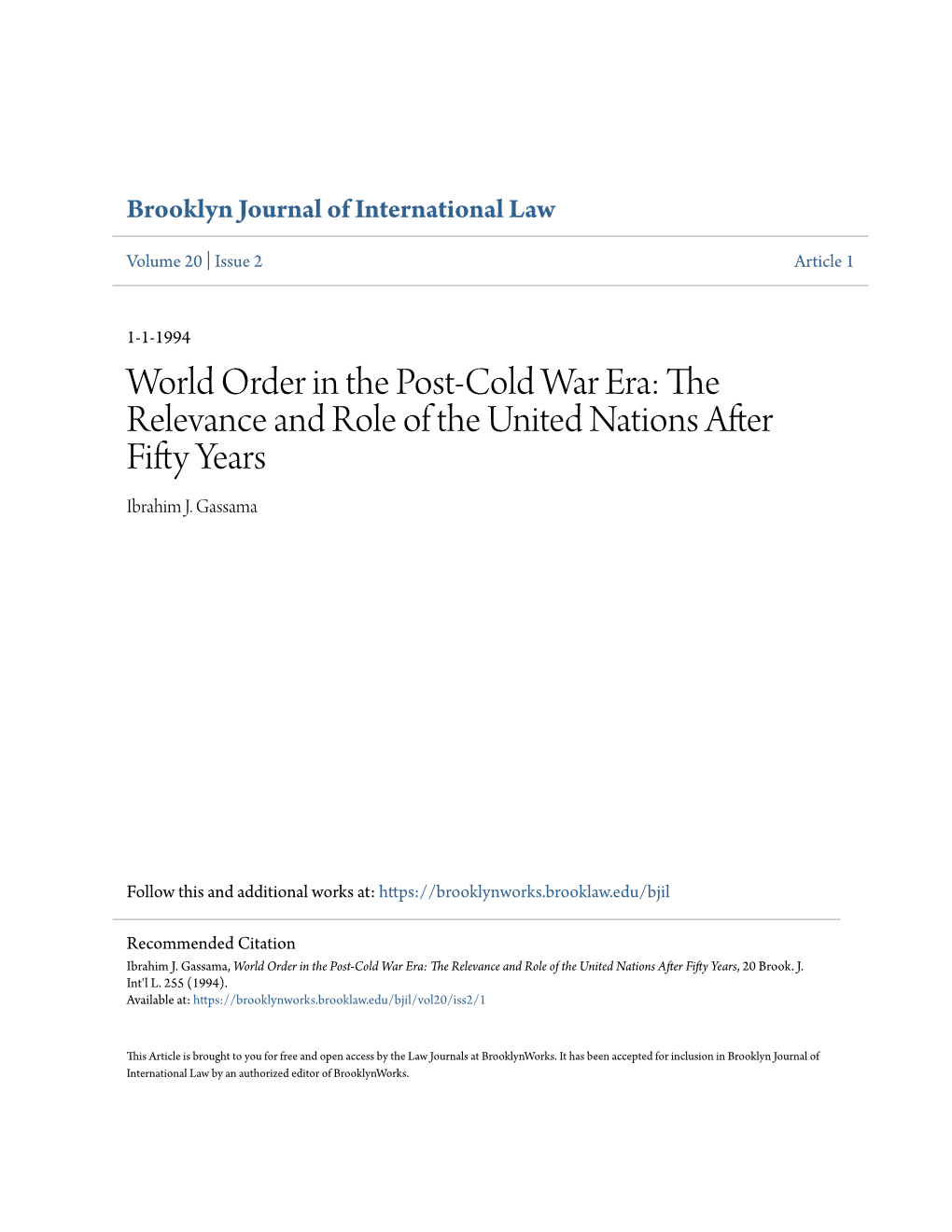 World Order in the Post-Cold War Era: the Relevance and Role of the United Nations After Fifty Years Ibrahim J