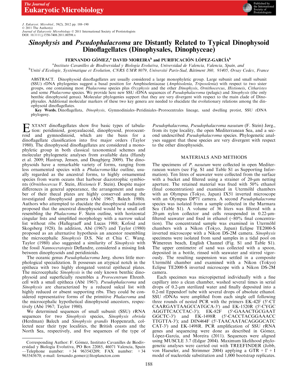 Sinophysis and Pseudophalacroma Are Distantly Related to Typical Dinophysoid Dinoflagellates (Dinophysales, Dinophyceae)