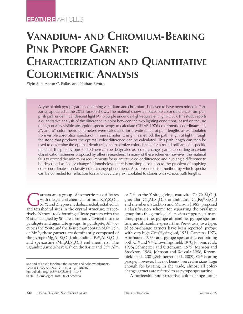 VANADIUM- and CHROMIUM-BEARING PINK PYROPE GARNET: CHARACTERIZATION and QUANTITATIVE COLORIMETRIC ANALYSIS Ziyin Sun, Aaron C