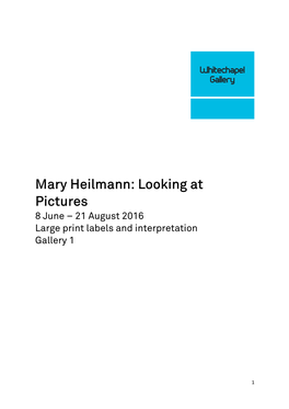 Mary Heilmann: Looking at Pictures 8 June – 21 August 2016 Large Print Labels and Interpretation Gallery 1