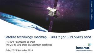 28Ghz (27.5-29.5Ghz) Band ITU-APT Foundation of India the 26-28 Ghz India 5G Spectrum Workshop