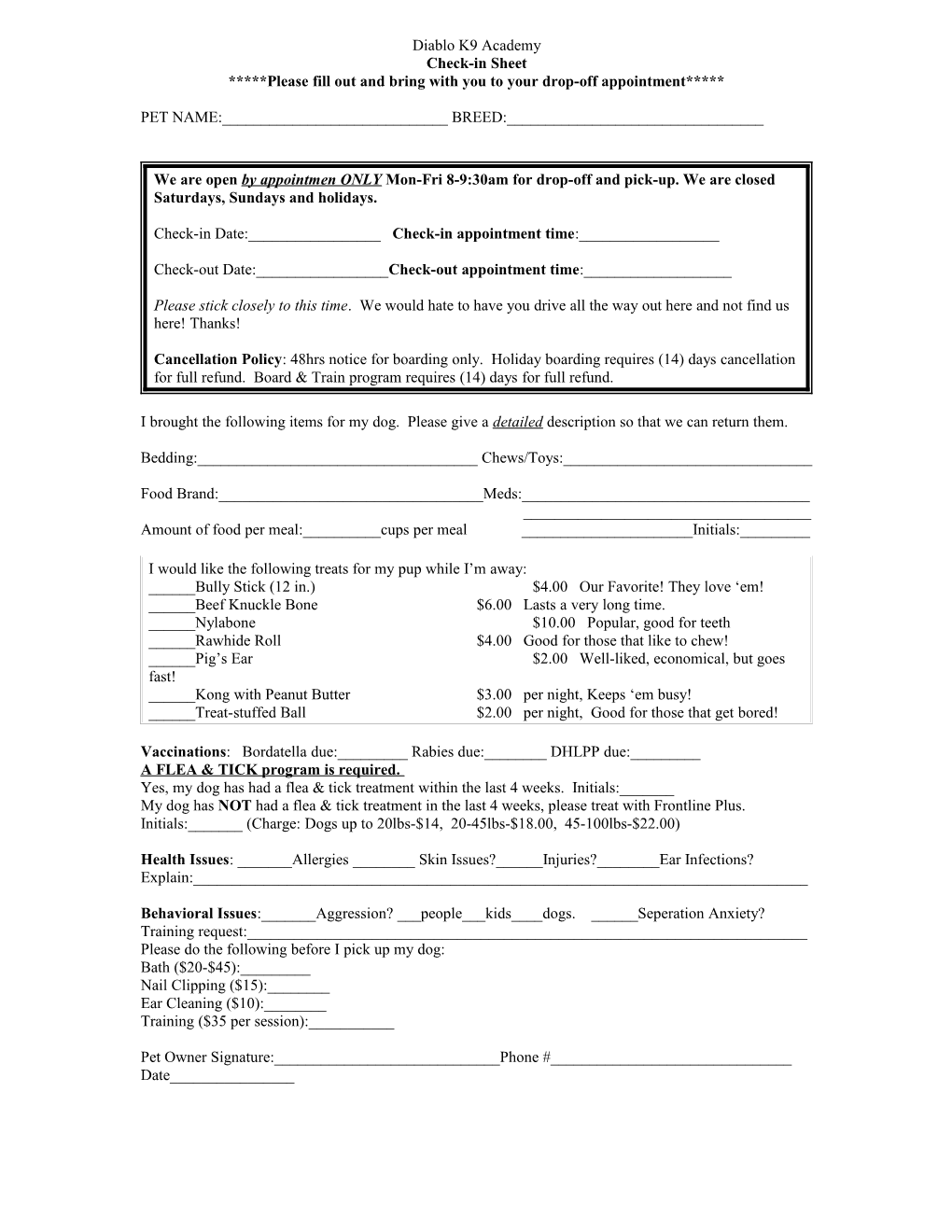 Please Fill out and Bring with You to Your Drop-Off Appointment