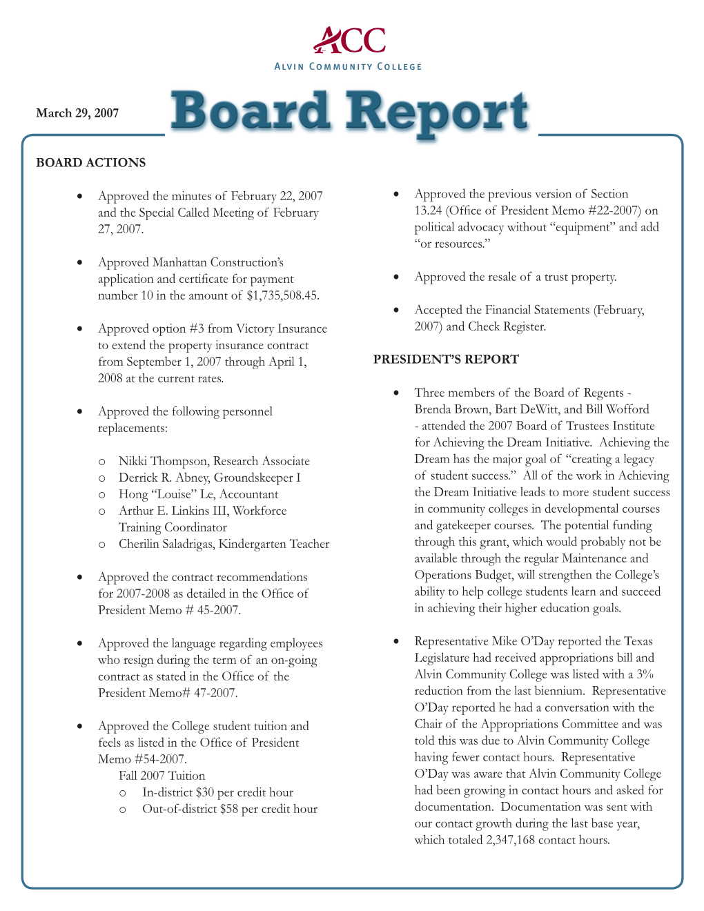 March 29, 2007 BOARD ACTIONS • Approved the Minutes of February