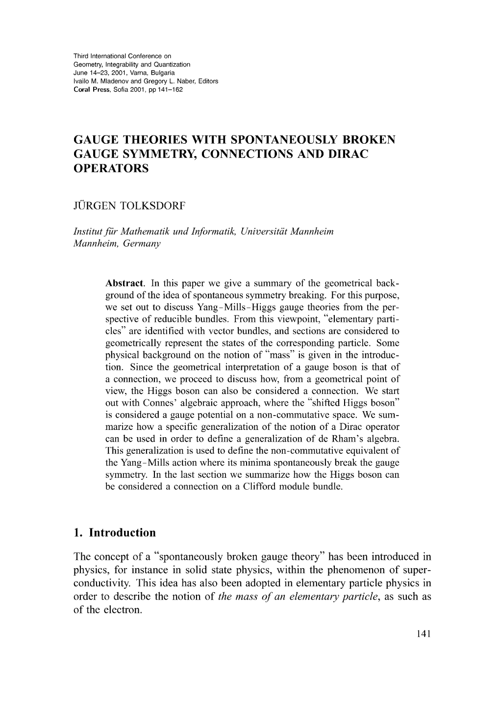 Gauge Theories with Spontaneously Broken Gauge Symmetry, Connections and Dirac Operators