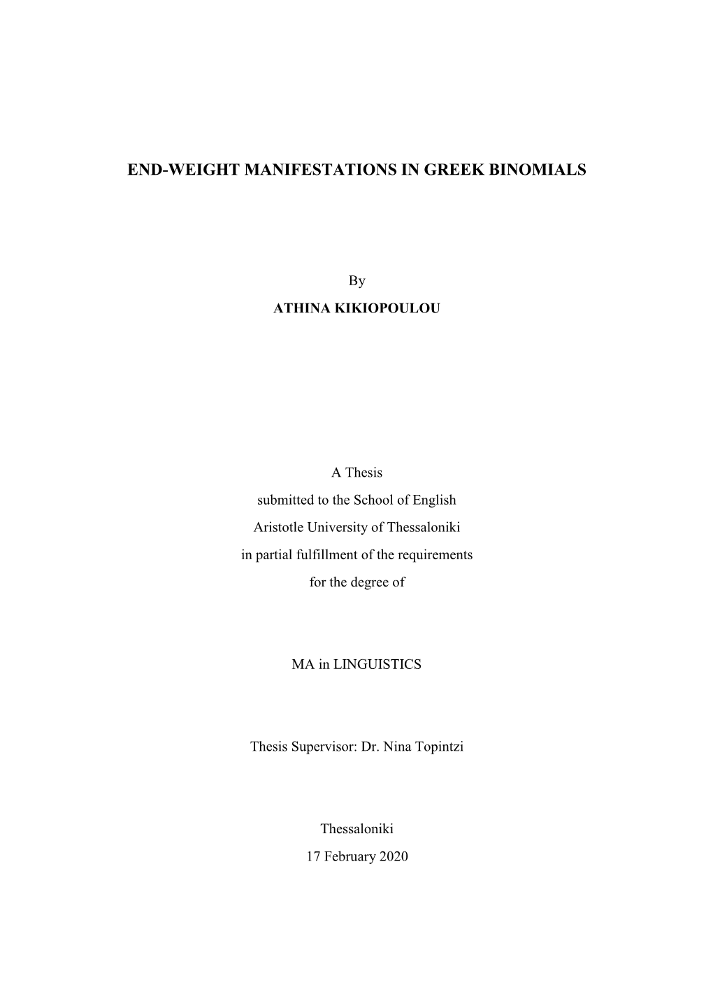 End-Weight Manifestations in Greek Binomials